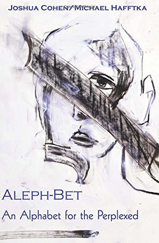 Beispielbild fr Aleph-Bet: An Alphabet for the Perplexed zum Verkauf von SecondSale