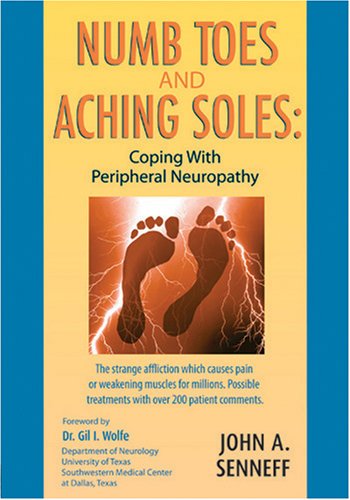 Imagen de archivo de Numb Toes and Aching Soles: Coping with Peripheral Neuropathy a la venta por Decluttr