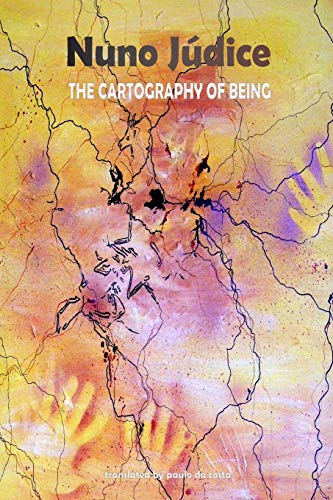 The Cartography of Being: Selected Poems 1967 - 2005 (9780978184759) by JÃºdice, Nuno