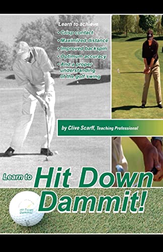 Stock image for Hit Down Dammit!: The Key to Golf for sale by Hawking Books