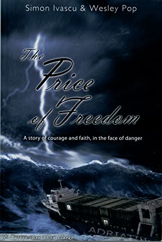 Beispielbild fr The Price of Freedom: A Story of Courage and Faith in the Face of Danger zum Verkauf von Gulf Coast Books
