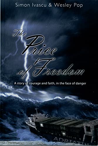 Stock image for The Price of Freedom: A Story of Courage and Faith in the Face of Danger for sale by Books of the Smoky Mountains