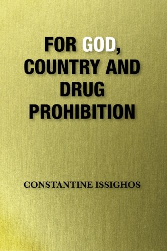 Beispielbild fr For God, Country and Drug Prohibition zum Verkauf von THE SAINT BOOKSTORE