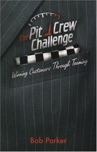 The Pit Crew Challenge : Winning Customers Through Teaming