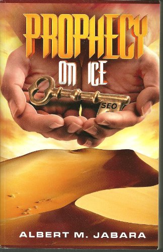 Prophecy on Ice (9780978229634) by Albert M. Jabara