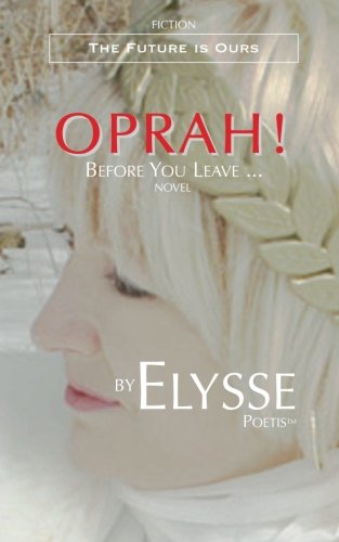 9780978230272: Oprah! Before You Leave ...: Volume 1
