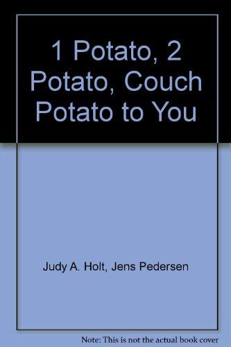 Imagen de archivo de 1 Potato, 2 Potato, Couch Potato to You a la venta por Revaluation Books