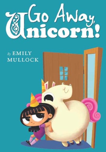 Stock image for Go Away, Unicorn! for sale by ThriftBooks-Atlanta
