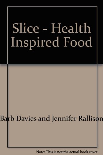 Imagen de archivo de Slice - Health Inspired Food a la venta por ThriftBooks-Dallas