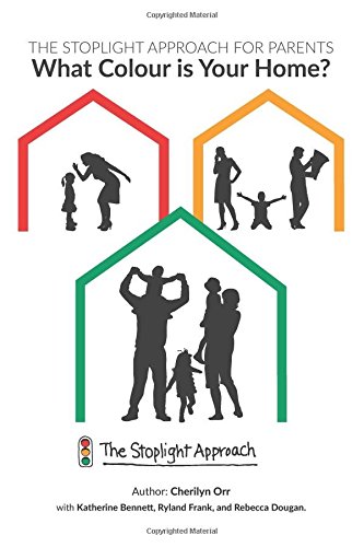 Imagen de archivo de The Stoplight Approach For Parents: What Colour is Your Home? a la venta por GF Books, Inc.