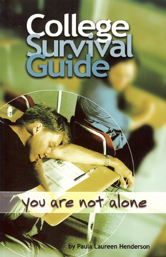 Stock image for College Survival Guide : You Are Not Alone for sale by Better World Books: West