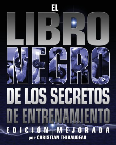 Imagen de archivo de El Libro Negro de los Secretos de Entrenamiento: Edicion Mejorada (Spanish Edition) a la venta por California Books