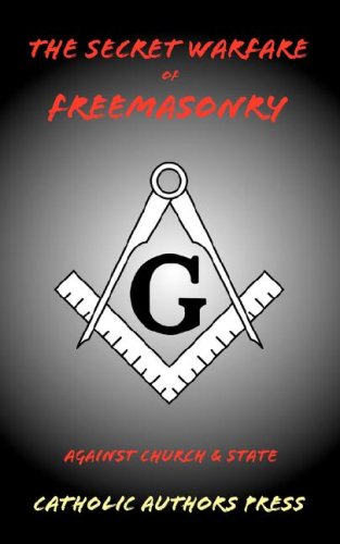Imagen de archivo de The Secret Warfare of Freemasonry Against Church and State a la venta por Chiron Media