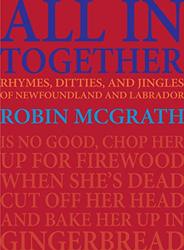 Stock image for All in Together Rhymes, Ditties, and Jingles of Newfoundland and Labrador for sale by Catnap Books