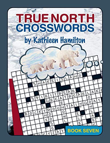 9780978340155: True North Crosswords, Book 7 (O Canada Crosswords)