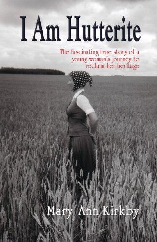 Beispielbild fr I Am Hutterite : The\Fascinating Story of One Woman's Journey to Reclaim Her True Heritage zum Verkauf von Better World Books