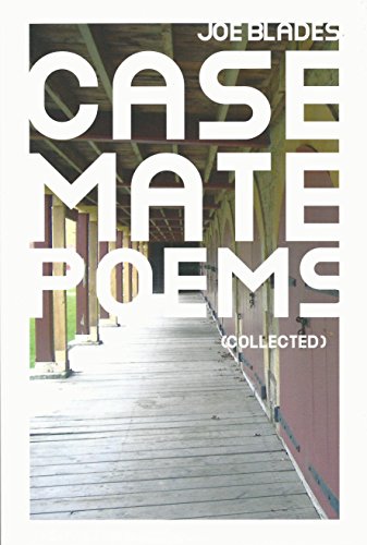 Casemate Poems (Collected) (9780978342814) by Blades, Joe