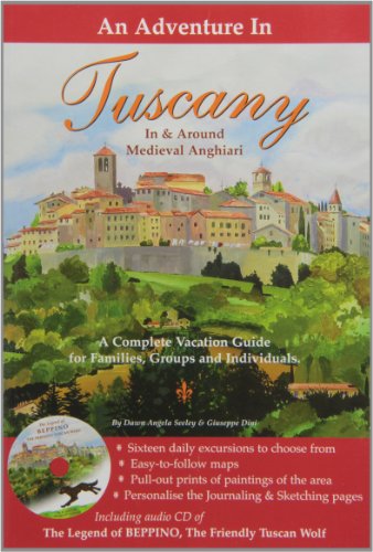 Imagen de archivo de An Adventure In Tuscany: In & Around Medieval Anghiari a la venta por SecondSale