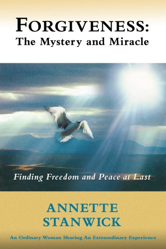 9780978354503: Forgiveness: The Mystery and Miracle: Finding Freedom and Peace at Last