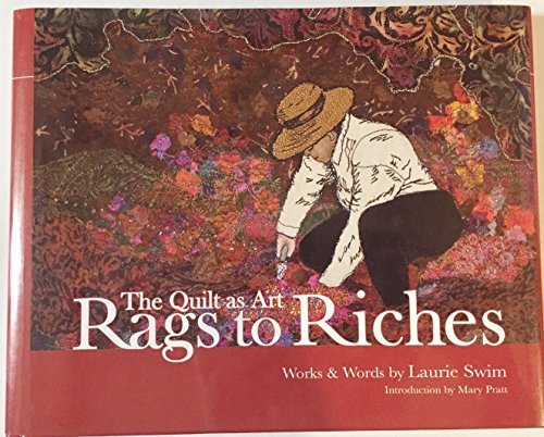 Beispielbild fr The Quilt as Art: Rags to Riches zum Verkauf von BooksRun