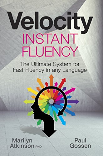 Stock image for Velocity Instant Fluency - The Ultimate System for Fast Fluency in any Language for sale by GF Books, Inc.