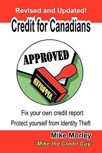 Beispielbild fr Credit for Canadians: Fix Your Own Credit Report, Protect Yourself from Identity Theft zum Verkauf von Lucky's Textbooks