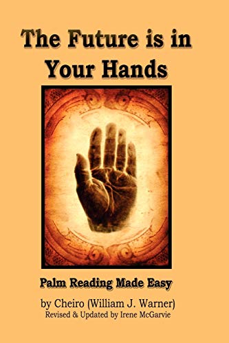 Beispielbild fr The Future Is in Your Hands Palm Reading Made Easy zum Verkauf von PBShop.store US