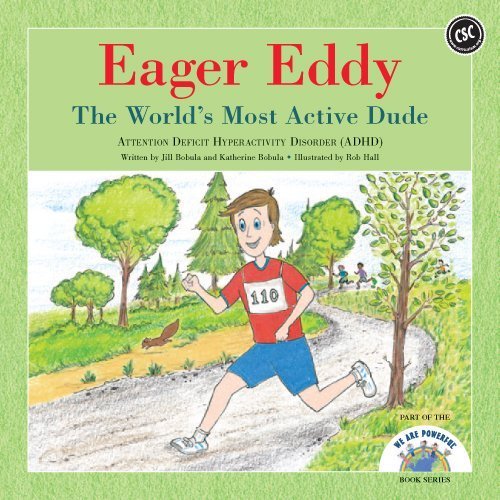 Imagen de archivo de Eager Eddy : The World's Most Active Dude: Attention Deficit Hyperactivity Disorder (ADHD) a la venta por Better World Books: West