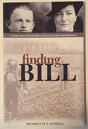 Beispielbild fr Finding Bill: a true story of sacrifice, devotion and remembrance zum Verkauf von Werdz Quality Used Books