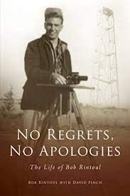 9780978452674: No Regrets, No Apologies: The Life of Bob Rintoul