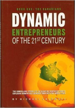 Beispielbild fr Dynamic Entrepreneurs of the 21st Century, Book One: The Canadians zum Verkauf von Better World Books