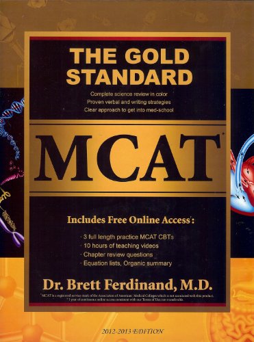 Beispielbild fr Gold Standard MCAT with Online Practice MCAT Tests (2012-2013 Edition) zum Verkauf von Better World Books