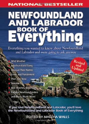 Stock image for Newfoundland and Labrador Book of Everything: Everything You Wanted to Know About Newfoundland and Labrador and Were Going to Ask Anyway for sale by BooksRun
