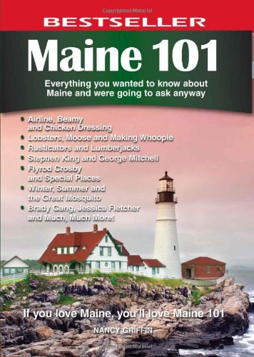 Beispielbild fr Maine 101: Everything You Wanted to Know About Maine and Were Going to Ask Anyway zum Verkauf von Wonder Book