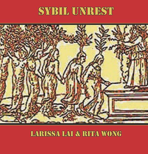 Sybil Unrest (9780978498139) by Lai, Larissa; Wong, Rita