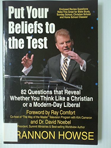 Stock image for PUT YOUR BELIEFS TO THE TEST: 82 QUESTIONS THAT REVEAL WHETHER YOU THINK LIKE A CHRISTIAN OR A MODER-DAY LIBERAL for sale by SecondSale