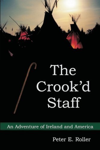 9780978503536: The Crook'd Staff : An Adventure of Ireland and America (The Crooked Staff)