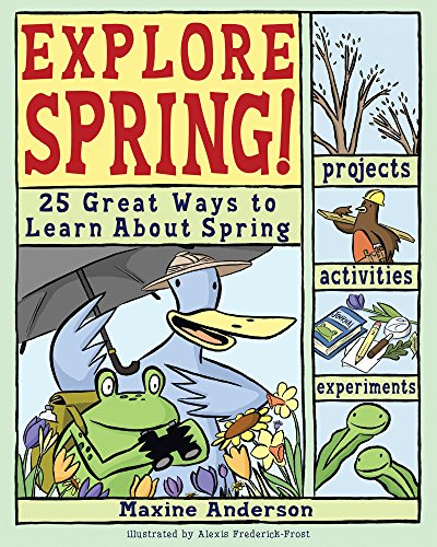 Imagen de archivo de Explore Spring! : 25 Great Ways to Learn about Spring a la venta por Better World Books