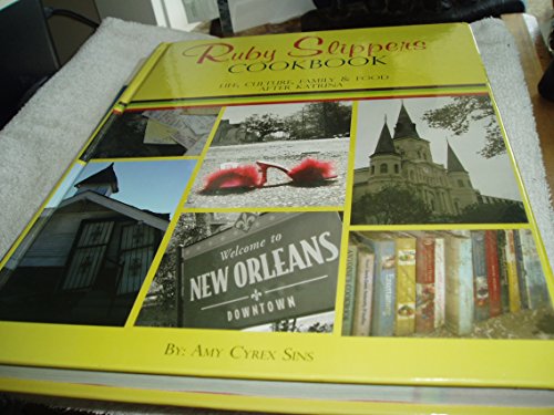 9780978514709: Ruby Slippers Cookbook: Life, Culture, Family and Food After Katrina