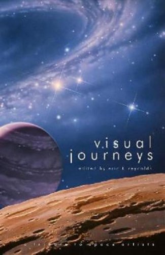 Stock image for Visual Journeys: A Tribute to Space Artists for sale by ThriftBooks-Atlanta