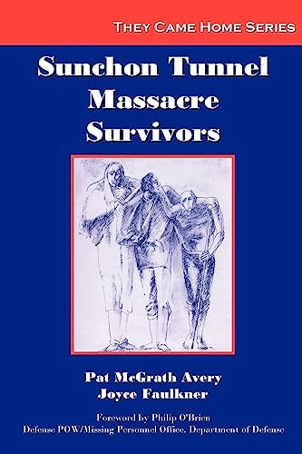 Beispielbild fr Sunchon Tunnel Massacre Survivors (They Came Home Series) zum Verkauf von Jenson Books Inc