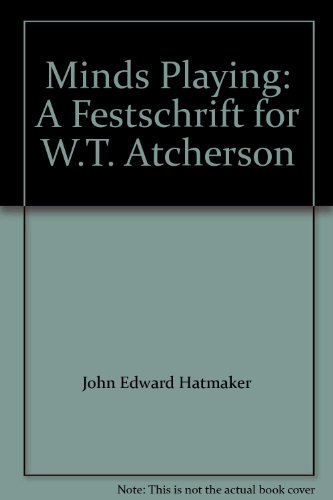 Minds Playing: A Festschrift for W.T. Atcherson