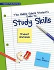 Beispielbild fr Middle School Student' Guide to Study Skills : Strategies and Practices for Being an Efficient and Effective Learner zum Verkauf von SecondSale