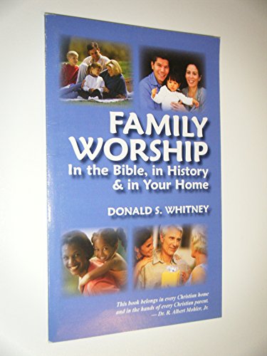 Beispielbild fr Family Worship: In the Bible, in History & in Your Home zum Verkauf von SecondSale