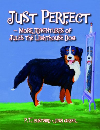 Stock image for Just Perfect: More Adventures of Jules the Lighthouse Dog for sale by ThriftBooks-Atlanta