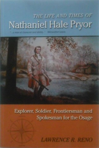 Stock image for The Life and Times of Nathaniel Hale Pryor for sale by Dream Books Co.