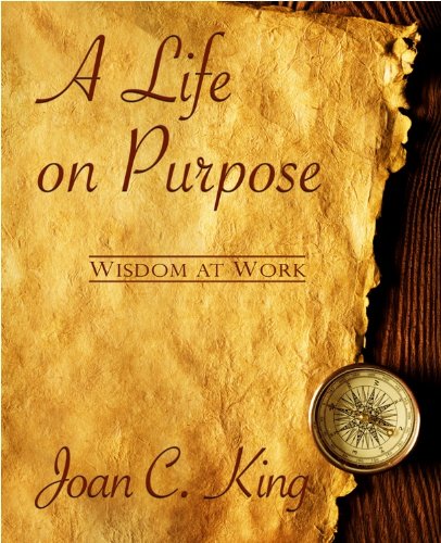Stock image for A Life on Purpose: Wisdom at Work for sale by ThriftBooks-Atlanta