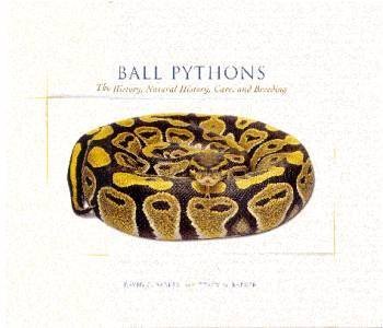 Stock image for Ball Pythons : Their History, Natural History, Care and Breeding for sale by HPB-Red