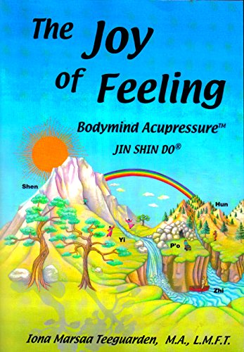 9780978541200: Joy of Feeling : Bodymind Acupressure - Jin Shin D