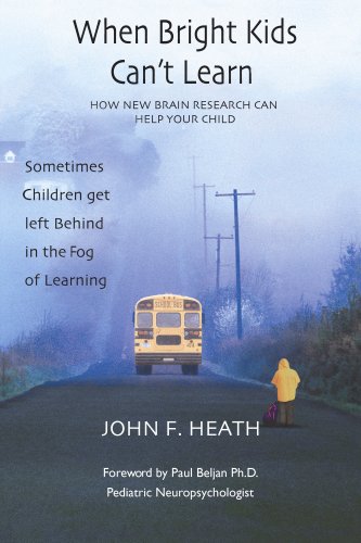 When Bright Kids Can't Learn - How New Brain Research Can Help Your Child